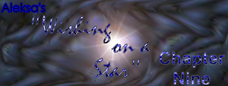 Wishing on a Star - Chapter Nine